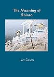 The Meaning Of Shinto English Edition