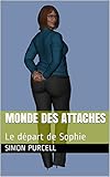 Monde Des Attaches Le Dpart De Sophie