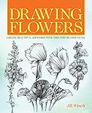 Drawing Flowers Create Beautiful Artwork With This Stepbystep Guide English Edition