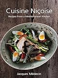 Cuisine Nioise Recipes From A Mediterranean Kitchen English Edition