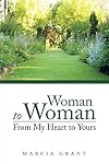Woman to Woman: from My Heart to Yours