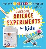 Awesome Science Experiments For Kids 100 Fun Stem Steam Projects And Why They Work English Edition