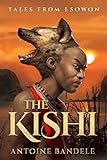 The Kishi An Esowon Story Tales From Esowon Book 1 English Edition