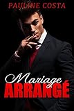 Mariage Arrang Nouvelle Rotique Milliardaire Domination Hot