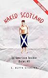 Naked Scotland An American Insider Bares All