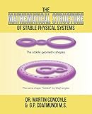 The Mathematical Structure Of Stable Physical Systems English Edition