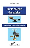Sur Le Chemin Des Saisies Lhuissier De Justice Dhier Demain