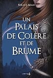 Un Palais d’épines et de roses T2: Un Palais de colère et de brume (Un Palais d'épines et de roses) (French Edition)