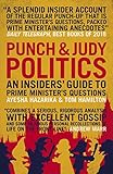 Punch And Judy Politics An Insiders Guide To Prime Ministers Questions English Edition