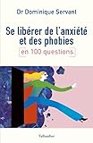 Se Librer De Lanxit Et Des Phobies En 100 Questions