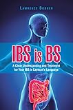 Ibs Is Bs A Clear Understanding And Treatment For Your Ibs In Laymans Language English Edition