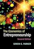 The Economics Of Entrepreneurship English Edition