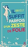 Il Suffit Parfois D'un Zeste De Folie (hqn)
