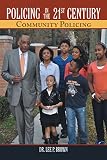 Policing In The 21st Century Community Policing