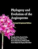 Phylogeny And Evolution Of The Angiosperms Revised And Updated Edition English Edition