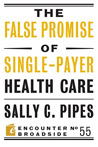 The False Promise of Single-Payer Health Care book cover