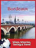 Bordeaux Wines Wineries Tasting Travel