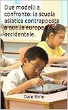 Due Modelli A Confronto La Scuola Asiatica Contrapposta A Quella Europea Ed Occidentale Italian Edition