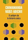 El Peligro De La Historia Nica Spanish Edition