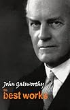 John Galsworthy The Best Works English Edition
