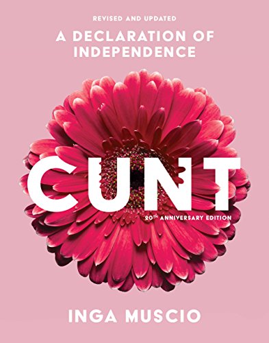 C*nt: A Declaration of Independence book cover