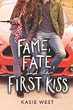 Fame Fate And The First Kiss