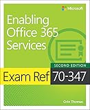 Exam Ref 70347 Enabling Office 365 Services