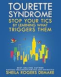 Tourette Syndrome Stop Your Tics By Learning What Triggers Them