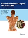Controversies In Spine Surgery Mis Versus Open Best Evidence Recommendations English Edition