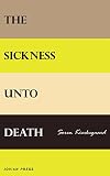 The Sickness Unto Death Wiseblood Classics Of Philosophy Book 6 English Edition