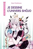 Je Dessine Lunivers Shjo Mangaka Junior
