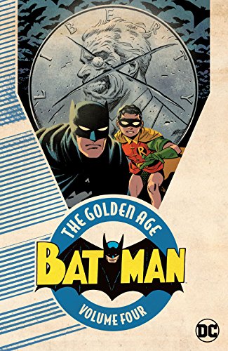 Batman: The Golden Age Vol. 4 (By: Bill Finger,Bob Kane,Evan "Doc" Shaner,Jerry Robinson) cover