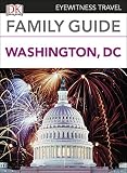 Dk Eyewitness Family Guide Washington Dc Travel Guide English Edition