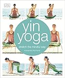 Yin Yoga Stretch The Mindful Way English Edition