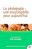 La Pdagogie Une Encyclopdie Pour Aujourdhui Pdagogiesoutils