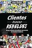 Clientes Versus Rebeldes Portuguese Edition