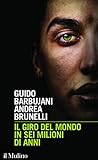 Il Giro Del Mondo In Sei Milioni Di Anni Intersezioni Vol 492 Italian Edition