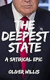 The Deepest State A Satirical Epic English Edition