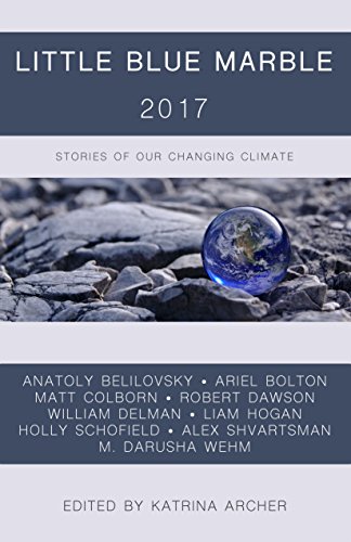 Little Blue Marble 2017: Stories of Our Changing Climate book cover