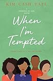 When Im Tempted A Promises Of God Novel Book 3