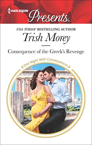 Consequence of the Greek's Revenge (By: Trish Morey) cover