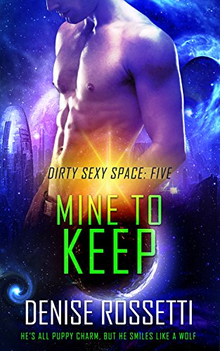 Mine to Keep (By: Denise Rossetti) cover