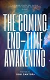 The Coming Endtime Awakening Biblical Proof That There Is A Great Move Of God During The Great Tribulation English Edition