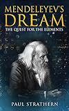 Mendeleyevs Dream The Quest For The Elements English Edition