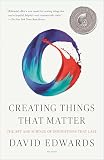 Creating Things That Matter The Art And Science Of Innovations That Last English Edition