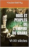Rois Et Peuples De Lempire Du Ghana Vixii Sicles