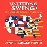 United We Swing: Best Of The Jazz At Lincoln Center Galas (2018)