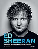 Ed Sheeran : L'histoire Cach%C3%A9e Derri%C3%A8re Chaque Chanson