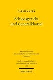 Schiedsgericht Und Generalklausel Zur Konkretisierung Des Gebots Des Fair And Equitable Treatment In Der Internationalen Investitionsschiedsgerichtsbarkeit Privatrecht German Edition