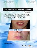 Pediatric Orthodontics Theory And Practice Recent Advances In Dentistry Book 2 English Edition